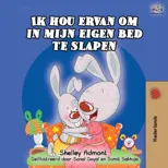 Ik hou ervan om in mijn eigen bed te slapen