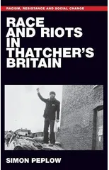 Race and Riots in Thatcher's Britain