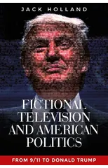 Fictional Television and American Politics