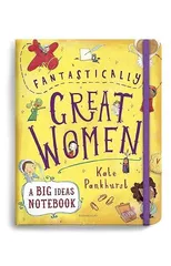 Fantastically Great Women A Big Ideas Notebook