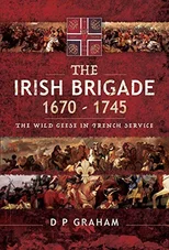 The Irish Brigade 1670-1745