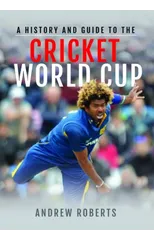 A History & Guide to the Cricket World Cup