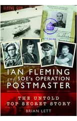 Ian Fleming and SOE's Operation POSTMASTER