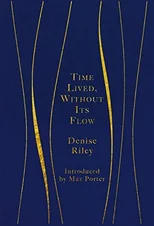 Time Lived, Without Its Flow