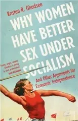 Why Women Have Better Sex Under Socialism