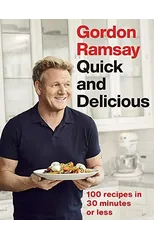 Gordon Ramsay Quick & Delicious