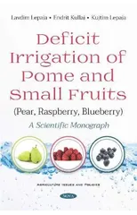 Deficit Irrigation of Pome and Small Fruits (Pear, Raspberry, Blueberry)