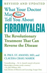 What Your Doctor May Not Tell You About Fibromyalgia (Fourth Edition)