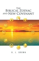 The Biblical Zodiac and New Covenant