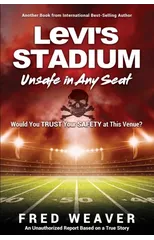 Levi's Stadium Unsafe in Any Seat