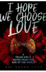 I Hope We Choose Love