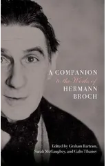 A Companion to the Works of Hermann Broch