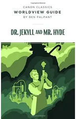 Worldview Guide for Dr. Jekyll and Mr. Hyde