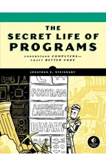 The Secret Life Of Programs