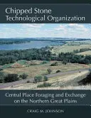 Chipped Stone Technological Organization