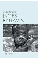 Understanding James Baldwin