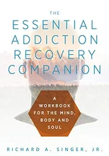 The Essential Addiction Recovery Companion