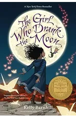 The Girl Who Drank the Moon (Winner of the 2017 Newbery Medal)