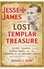 Jesse James and the Lost Templar Treasure