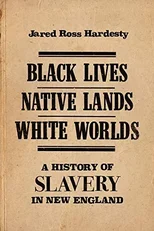 Black Lives, Native Lands, White Worlds