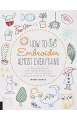 How to Embroider Almost Everything