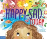 I'm Happy-Sad Today