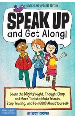 Speak Up and Get Along!