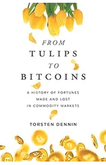 From Tulips to Bitcoins