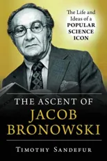Ascent of Jacob Bronowski