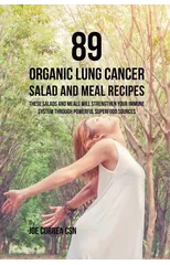 89 Organic Lung Cancer Salad and Meal Recipes