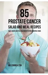 85 Prostate Cancer Salad and Meal Recipes