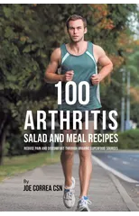 100 Arthritis Salad and Meal Recipes