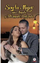 Soy la mujer mas amada y felizmente realizada