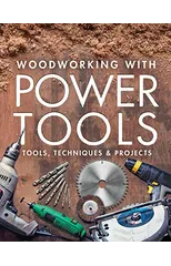 Woodworking with Power Tools