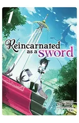 Reincarnated as a Sword (Light Novel) Vol. 1