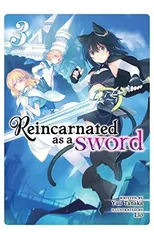 Reincarnated as a Sword (Light Novel) Vol. 3