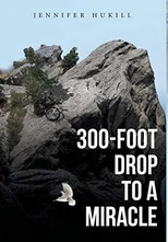 300-Foot Drop to a Miracle