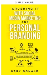 Crushing It with Social Media Marketing and Personal Branding