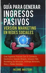 Guia Para Generar Ingresos Pasivos Version Marketing en Redes Sociales