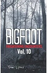 Bigfoot Frightening Encounters