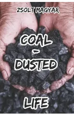 Coal-Dusted Life