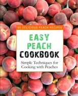 Easy Peach Cookbook