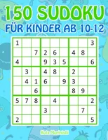 150 Sudoku fur Kinder ab 10-12