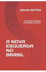 A Nova Esquerda Do Brasil