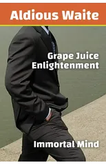 Grape Juice Enlightenment