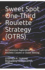 Sweet Spot One-Third Roulette Strategy (OTRS)