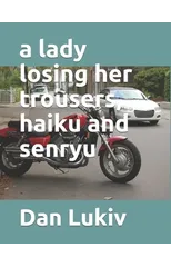 A lady losing her trousers, haiku and senryu