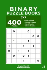 Binary Puzzle Books - 400 Easy to Master Puzzles 7x7 (Volume 1)
