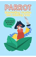 Parrot Handwriting Practice and Coloring Book