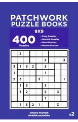 Patchwork Puzzle Books - 400 Easy to Master Puzzles 9x9 (Volume 2)